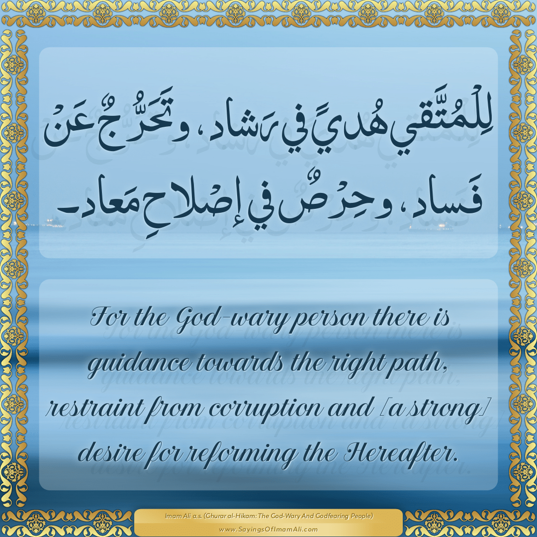 For the God-wary person there is guidance towards the right path,...